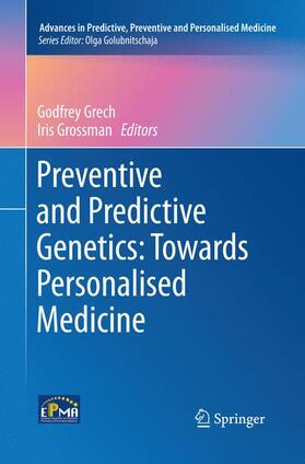 Grossman / Grech |  Preventive and Predictive Genetics: Towards Personalised Medicine | Buch |  Sack Fachmedien