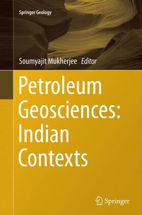 Mukherjee |  Petroleum Geosciences: Indian Contexts | Buch |  Sack Fachmedien