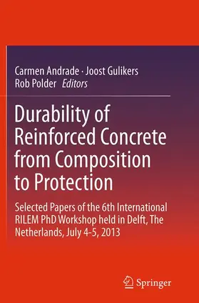 Andrade / Polder / Gulikers |  Durability of Reinforced Concrete from Composition to Protection | Buch |  Sack Fachmedien