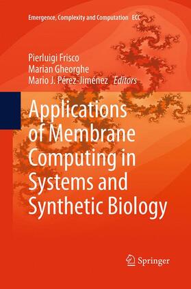 Frisco / Pérez-Jiménez / Gheorghe | Applications of Membrane Computing in Systems and Synthetic Biology | Buch | 978-3-319-38097-1 | sack.de