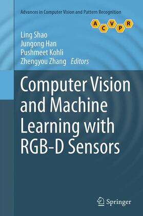 Shao / Zhang / Han |  Computer Vision and Machine Learning with RGB-D Sensors | Buch |  Sack Fachmedien