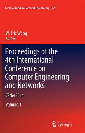 Wong |  Proceedings of the 4th International Conference on Computer Engineering and Networks | Buch |  Sack Fachmedien