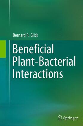 Glick |  Beneficial Plant-Bacterial Interactions | Buch |  Sack Fachmedien