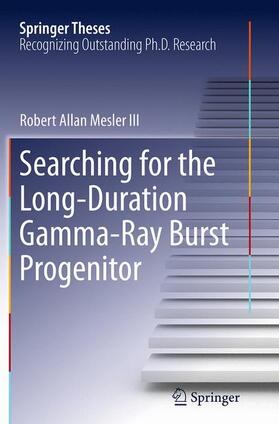 Mesler III |  Searching for the Long-Duration Gamma-Ray Burst Progenitor | Buch |  Sack Fachmedien