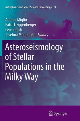 Miglio / Montalbán / Eggenberger |  Asteroseismology of Stellar Populations in the Milky Way | Buch |  Sack Fachmedien