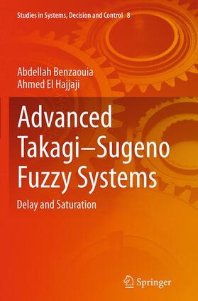 El Hajjaji / Benzaouia |  Advanced Takagi¿Sugeno Fuzzy Systems | Buch |  Sack Fachmedien