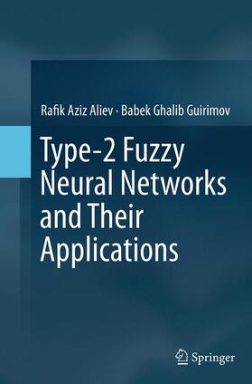 Guirimov / Aliev |  Type-2 Fuzzy Neural Networks and Their Applications | Buch |  Sack Fachmedien