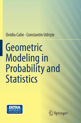 Udriste / Calin / Udriste |  Geometric Modeling in Probability and Statistics | Buch |  Sack Fachmedien