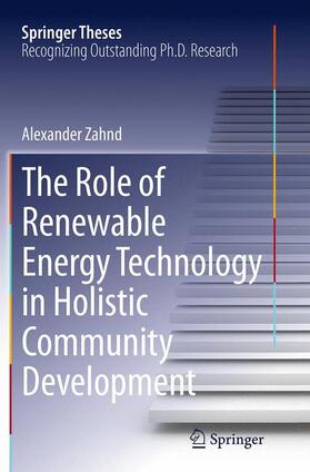 Zahnd |  The Role of Renewable Energy Technology in Holistic Community Development | Buch |  Sack Fachmedien