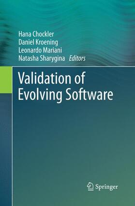 Chockler / Sharygina / Kroening |  Validation of Evolving Software | Buch |  Sack Fachmedien