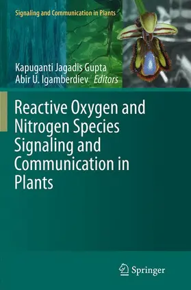 Igamberdiev / Gupta |  Reactive Oxygen and Nitrogen Species Signaling and Communication in Plants | Buch |  Sack Fachmedien