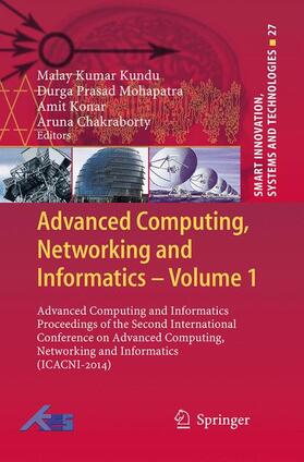 Kumar Kundu / Chakraborty / Mohapatra |  Advanced Computing, Networking and Informatics- Volume 1 | Buch |  Sack Fachmedien