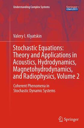 Klyatskin |  Stochastic Equations: Theory and Applications in Acoustics, Hydrodynamics, Magnetohydrodynamics, and Radiophysics, Volume 2 | Buch |  Sack Fachmedien