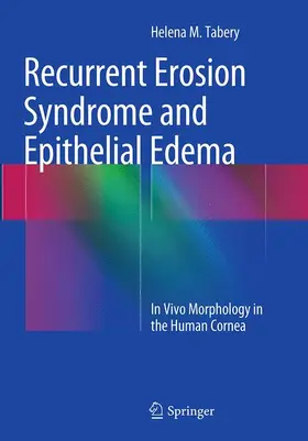 Tabery |  Recurrent Erosion Syndrome and Epithelial Edema | Buch |  Sack Fachmedien