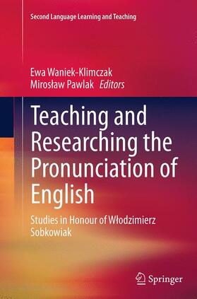 Pawlak / Waniek-Klimczak |  Teaching and Researching the Pronunciation of English | Buch |  Sack Fachmedien