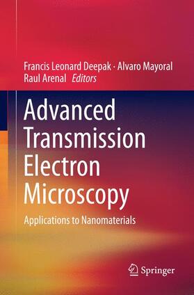 Deepak / Arenal / Mayoral |  Advanced Transmission Electron Microscopy | Buch |  Sack Fachmedien