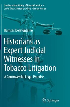 Delafontaine |  Historians as Expert Judicial Witnesses in Tobacco Litigation | Buch |  Sack Fachmedien