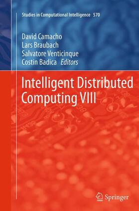 Camacho / Badica / Braubach |  Intelligent Distributed Computing VIII | Buch |  Sack Fachmedien