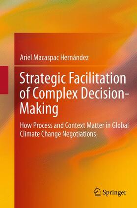 Hernández |  Strategic Facilitation of Complex Decision-Making | Buch |  Sack Fachmedien