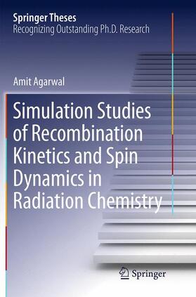 Agarwal |  Simulation Studies of Recombination Kinetics and Spin Dynamics in Radiation Chemistry | Buch |  Sack Fachmedien