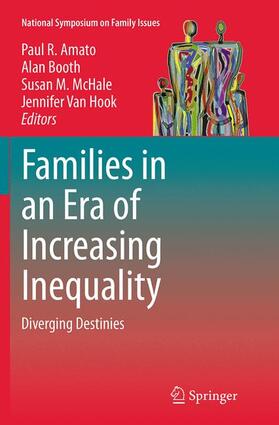 Amato / Van Hook / Booth |  Families in an Era of Increasing Inequality | Buch |  Sack Fachmedien