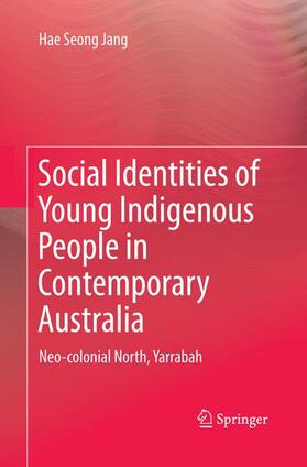 Jang |  Social Identities of Young Indigenous People in Contemporary Australia | Buch |  Sack Fachmedien