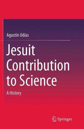Udías |  Jesuit Contribution to Science | Buch |  Sack Fachmedien