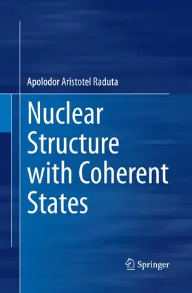 Raduta |  Nuclear Structure with Coherent States | Buch |  Sack Fachmedien