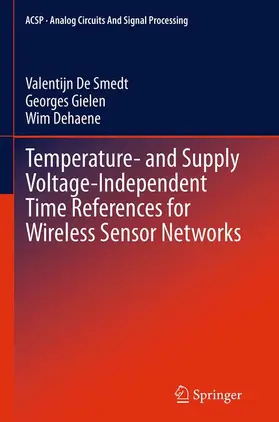 De Smedt / Dehaene / Gielen |  Temperature- and Supply Voltage-Independent Time References for Wireless Sensor Networks | Buch |  Sack Fachmedien