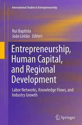 Leitão / Baptista |  Entrepreneurship, Human Capital, and Regional Development | Buch |  Sack Fachmedien