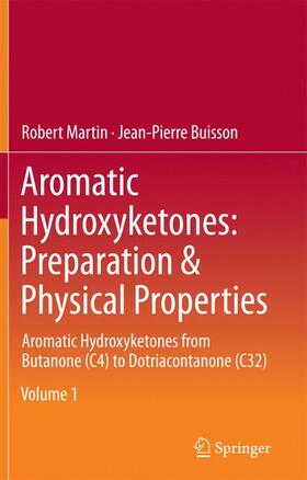 Buisson / Martin |  Aromatic Hydroxyketones: Preparation & Physical Properties | Buch |  Sack Fachmedien