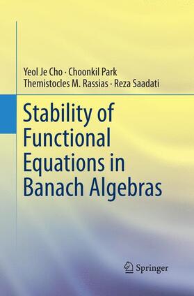 Cho / Saadati / Park |  Stability of Functional Equations in Banach Algebras | Buch |  Sack Fachmedien