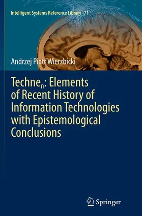 Wierzbicki |  Technen: Elements of Recent History of Information Technologies with Epistemological Conclusions | Buch |  Sack Fachmedien