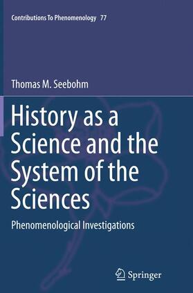 Seebohm |  History as a Science and the System of the Sciences | Buch |  Sack Fachmedien