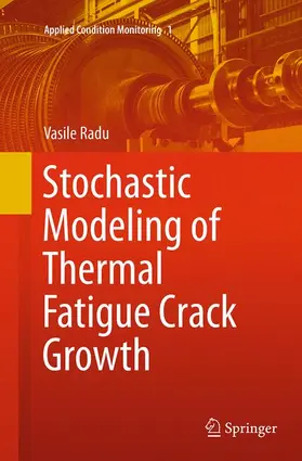 Radu |  Stochastic Modeling of Thermal Fatigue Crack Growth | Buch |  Sack Fachmedien