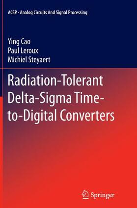 Cao / Leroux / Steyaert |  Radiation-Tolerant Delta-Sigma Time-to-Digital Converters | Buch |  Sack Fachmedien