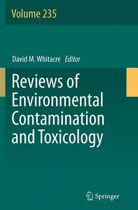 Whitacre |  Reviews of Environmental Contamination and Toxicology Volume 235 | Buch |  Sack Fachmedien