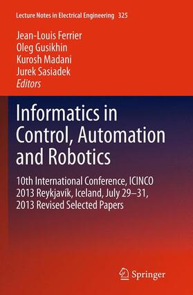 Ferrier / Sasiadek / Gusikhin |  Informatics in Control, Automation and Robotics | Buch |  Sack Fachmedien