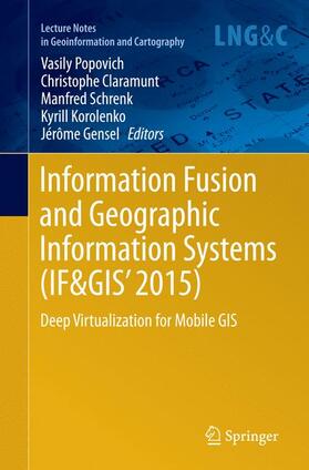 Popovich / Claramunt / Gensel |  Information Fusion and Geographic Information Systems (IF&GIS' 2015) | Buch |  Sack Fachmedien