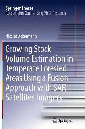 Ackermann |  Growing Stock Volume Estimation in Temperate Forested Areas Using a Fusion Approach with SAR Satellites Imagery | Buch |  Sack Fachmedien