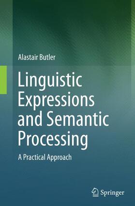 Butler |  Linguistic Expressions and Semantic Processing | Buch |  Sack Fachmedien