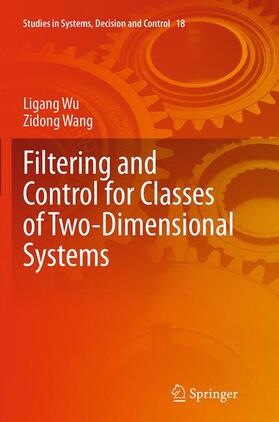 Wang / Wu |  Filtering and Control for Classes of Two-Dimensional Systems | Buch |  Sack Fachmedien