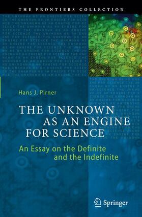 Pirner |  The Unknown as an Engine for Science | Buch |  Sack Fachmedien