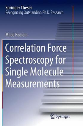 Radiom |  Correlation Force Spectroscopy for Single Molecule Measurements | Buch |  Sack Fachmedien