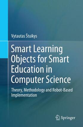 Štuikys |  Smart Learning Objects for Smart Education in Computer Science | Buch |  Sack Fachmedien