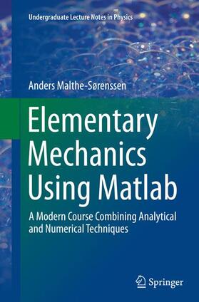 Malthe-Sørenssen |  Elementary Mechanics Using Matlab | Buch |  Sack Fachmedien