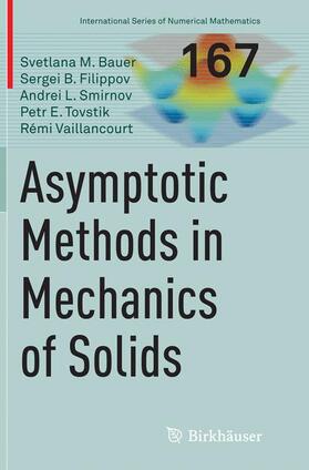 Bauer / Filippov / Vaillancourt |  Asymptotic methods in mechanics of solids | Buch |  Sack Fachmedien