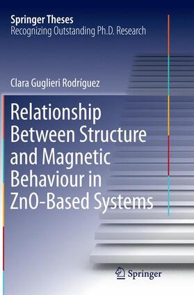 Guglieri Rodríguez |  Relationship Between Structure and Magnetic Behaviour in ZnO-Based Systems | Buch |  Sack Fachmedien