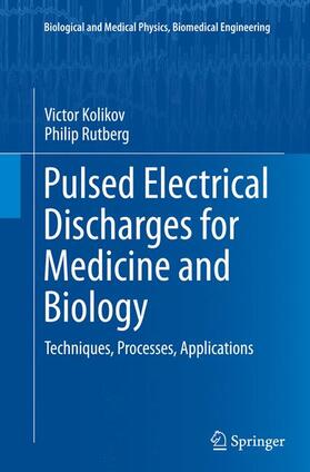 Rutberg / Kolikov |  Pulsed Electrical Discharges for Medicine and Biology | Buch |  Sack Fachmedien