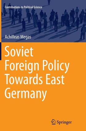 Megas |  Soviet Foreign Policy Towards East Germany | Buch |  Sack Fachmedien